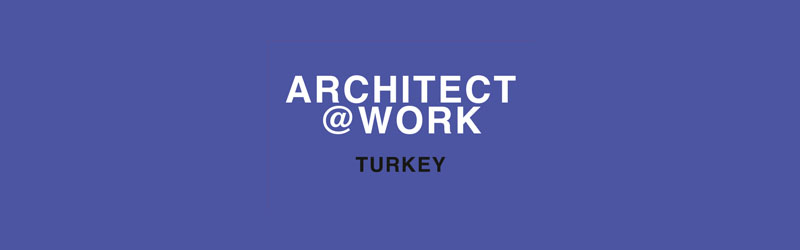  3-4 Kasım 2017 architect@work İstanbul Etkinliği